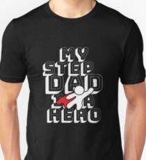 My Step Dad Is a Hero - Happy Father's Day T-shirt Gift Unisex T-Shirt