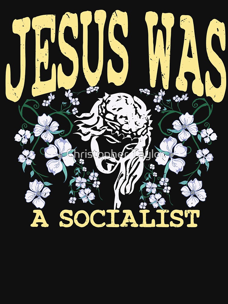 jesus was a socialist t shirt