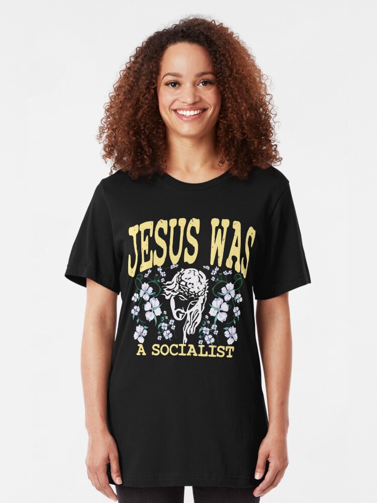 jesus was a socialist t shirt