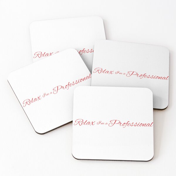 Item preview, Relax I'm a Professional designed and sold by drowndeep.