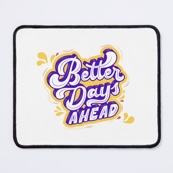 Item preview, Better Days Ahead designed and sold by ChenryConcepts.