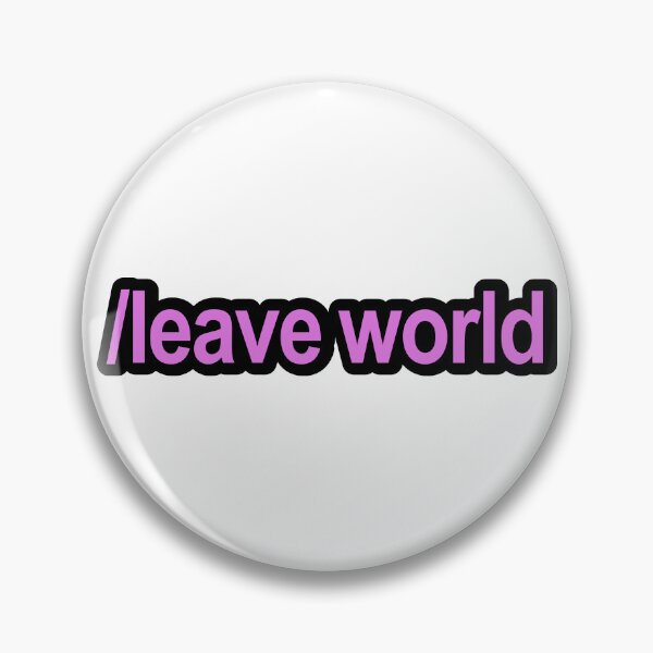Item preview, /leave world (pink on black) designed and sold by DANGER RABBIT.