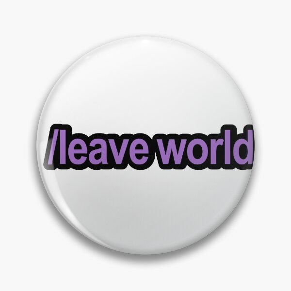 Item preview, /leave world (purple on black) designed and sold by DANGER RABBIT.