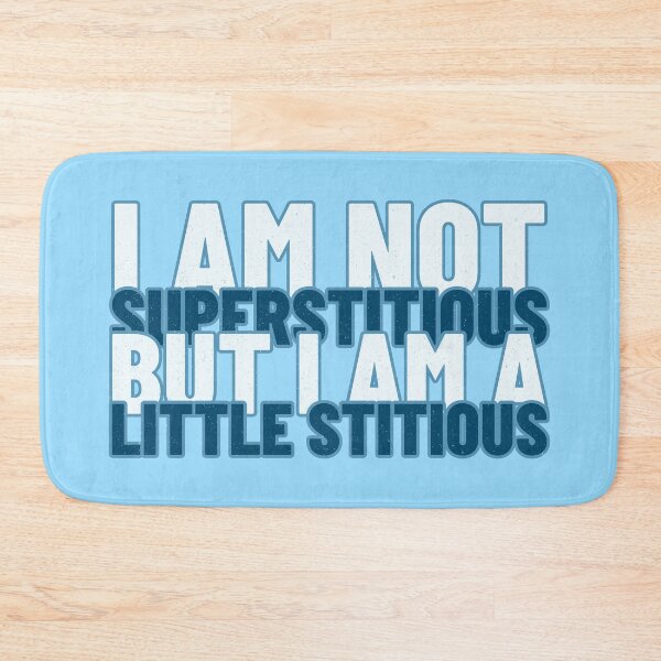 Item preview, I Am Not Superstitious But I Am A Little Stitious designed and sold by Fanverse Merchandise.