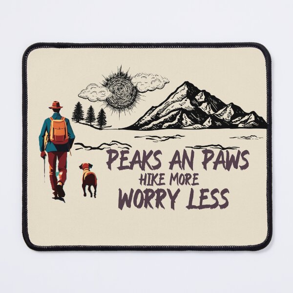 Item preview, PEAKS AN PAWS HIKE MORE WORRY LESS HK016 designed and sold by R-Marc-Designs.