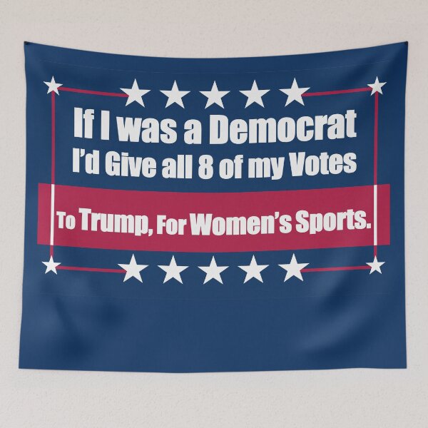 Item preview, If I Was a Democrat I'd Give all 8 of my Votes to Trump for Women's Sports.. designed and sold by Swabcraft.