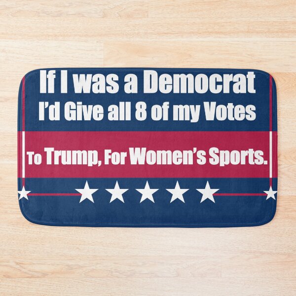 Item preview, If I Was a Democrat I'd Give all 8 of my Votes to Trump for Women's Sports.. designed and sold by Swabcraft.