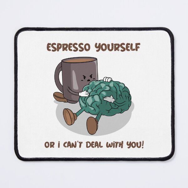 Item preview, Espresso yourself or I can't deal with you CF019 designed and sold by R-Marc-Designs.
