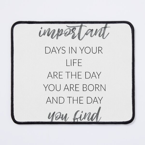 Item preview, Two Most Important Days In Your Life designed and sold by FranceanneTH.