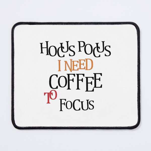 Item preview, Hocus Pocus I Need Coffee To Focus designed and sold by FilizDesigner.