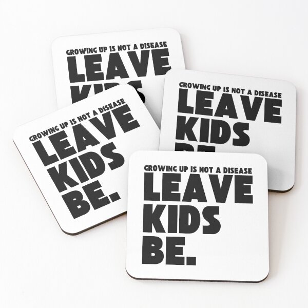 Item preview, Leave Kids Be - Growing Up is Not a Disease | Black Text designed and sold by WomaNation.
