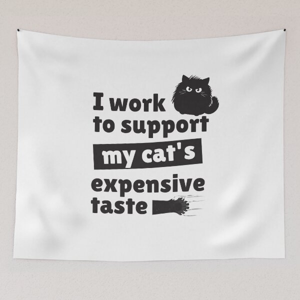 Item preview, I work to support my cat's expensive taste designed and sold by Dot1001.