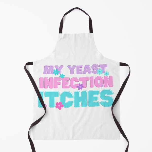 Item preview, My Yeast Infection Itches Sarcastic Adult Humor Ironic designed and sold by Merch-Kitsune.