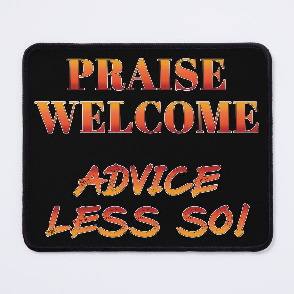 Item preview, Fun Praise verses Advice Slogan Phrase designed and sold by Harlake.
