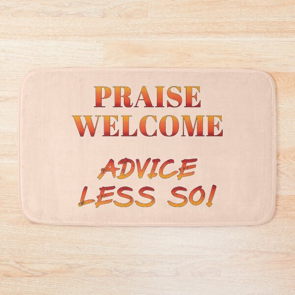 Item preview, Fun Praise verses Advice Slogan Phrase designed and sold by Harlake.