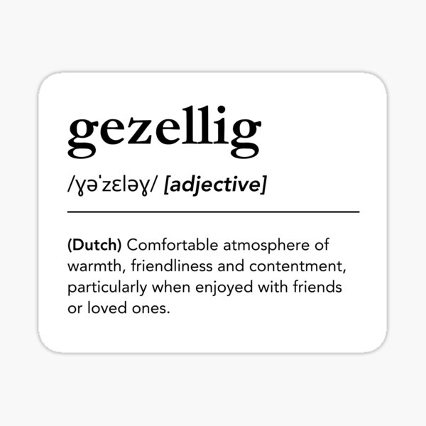 Item preview, Gezellig Definition, Meaning of Gezellig, Dutch Words designed and sold by lagunaklein.