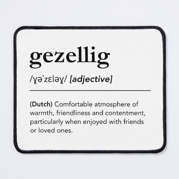 Item preview, Gezellig Definition, Meaning of Gezellig, Dutch Words designed and sold by lagunaklein.