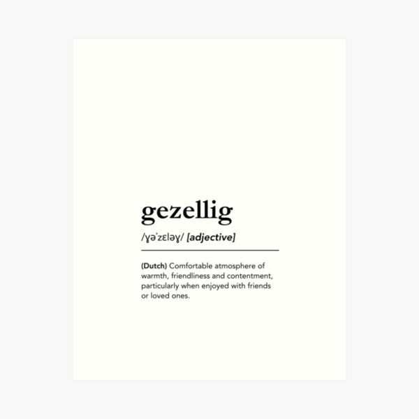 Item preview, Gezellig Definition, Meaning of Gezellig, Dutch Words designed and sold by lagunaklein.