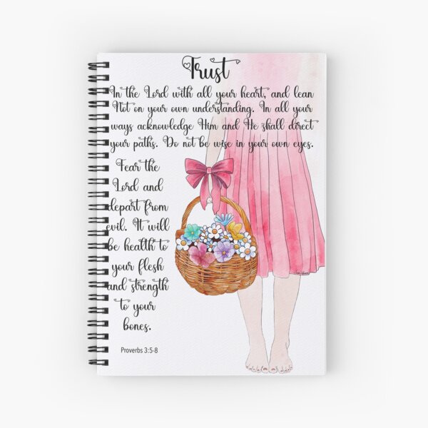 Bible verse art/Proverbs 3:5-8/girl in pink dress Spiral Notebook
