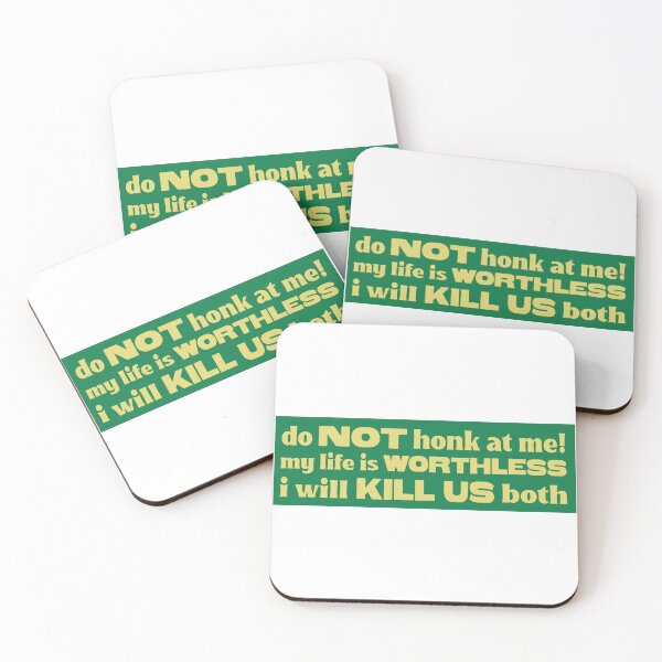 Item preview, Do Not Honk At Me My Life Is Worthless I Will Kill Us Both Funny Meme Bumper designed and sold by Jaxym.