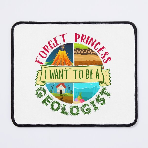 Item preview, Forget Princess I Want to Be a Geologist Women Geology  designed and sold by jaygo.