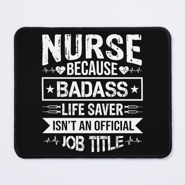 Item preview, Nurse Because Badass Lifesaver Isn't a Job Title Funny Nurse designed and sold by Rahjihan.
