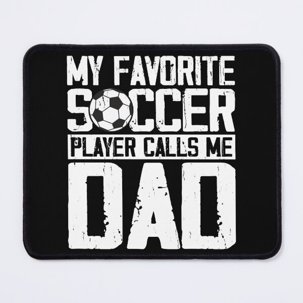 Item preview, My Favorite Soccer Player Calls Me Dad designed and sold by Rahjihan.