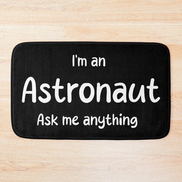Item preview, I'm an Astronau ama designed and sold by Baynewash.