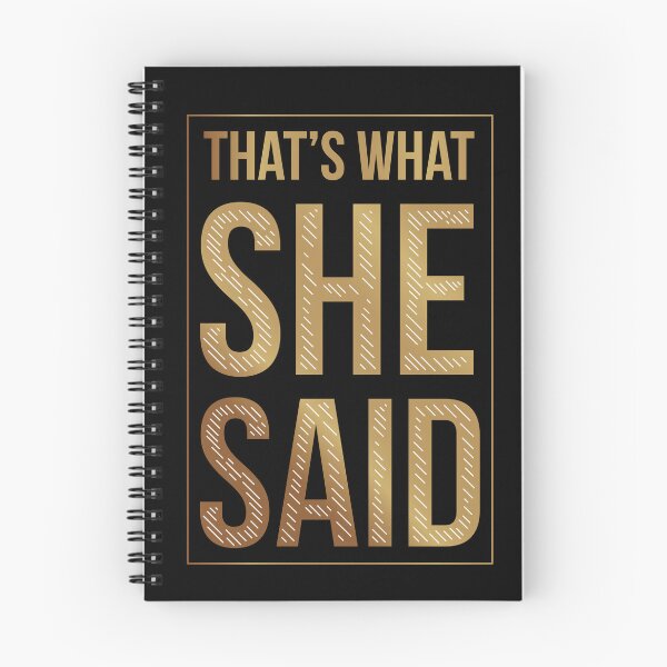 Item preview, That's What She Said designed and sold by TurtleDojo.