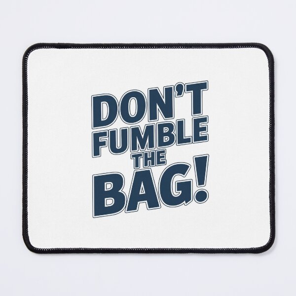 Item preview, Don't Fumble the BAG! designed and sold by Gentle40Winks.