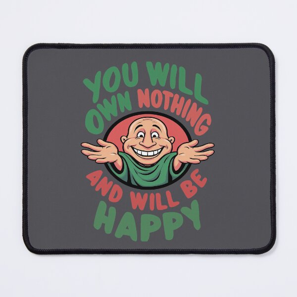 Item preview, You Will Own Nothing and Be – Global Elite Agenda Parody - WEF Criticism - Satire Design designed and sold by bubblylive.