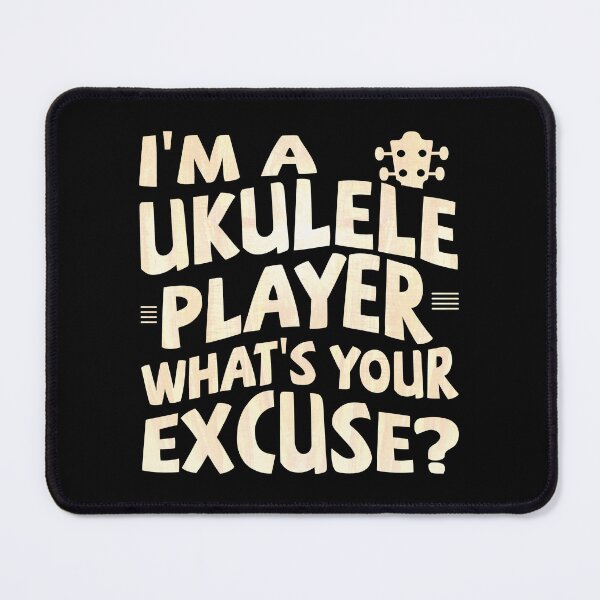 Item preview, I’m a Ukulele player, what’s your excuse? designed and sold by UkeverseGifts.