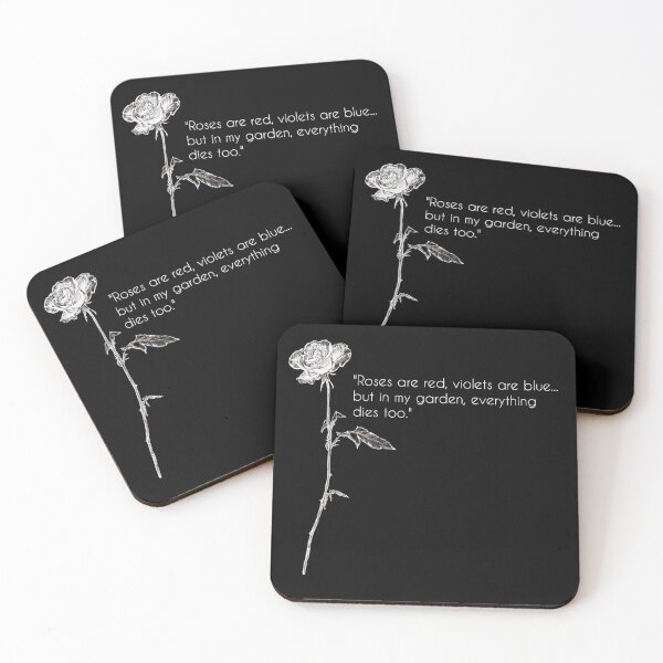 Item preview, "Roses are red, violets are blue... but in my garden, everything dies too." designed and sold by DeadlyGarden.