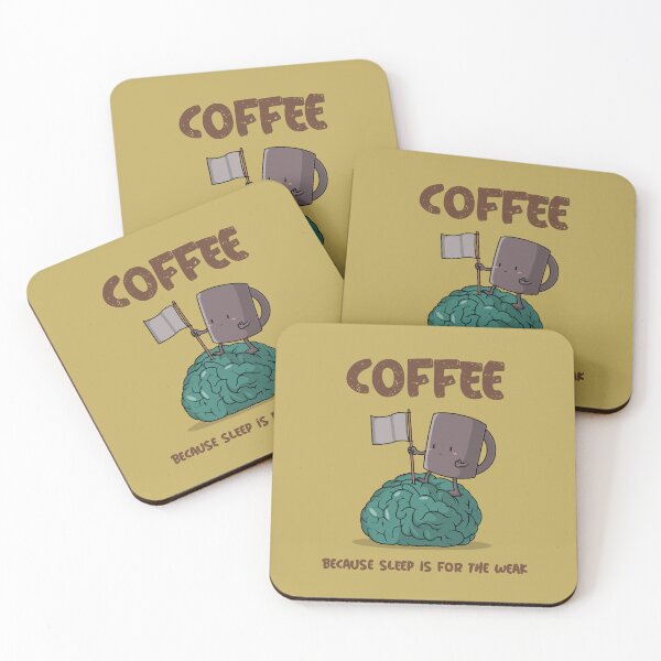 Item preview, COFFEE BECAUSE SLEEP IS FOR THE WEEK BRAIN CF018 designed and sold by R-Marc-Designs.