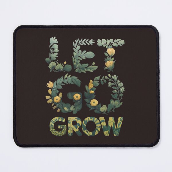 Item preview, "LET GO, GROW" designed and sold by Imaginarium of Chaos falcon88 .