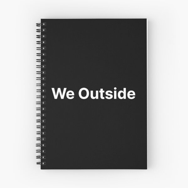 Item preview, We Outside  designed and sold by TextAura™.