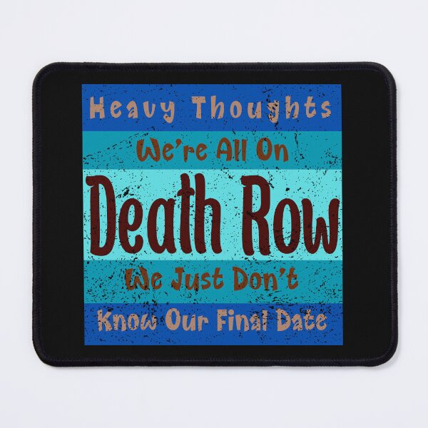 Item preview, We're All On Death Row, Don't Know Our Final Date designed and sold by AlienOccupation.