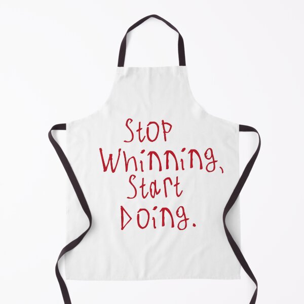Item preview, Stop Whinning, Start Doing designed and sold by kinpirks.