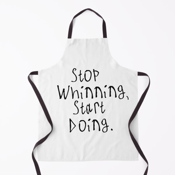 Item preview, Stop Whinning, Start Doing designed and sold by kinpirks.