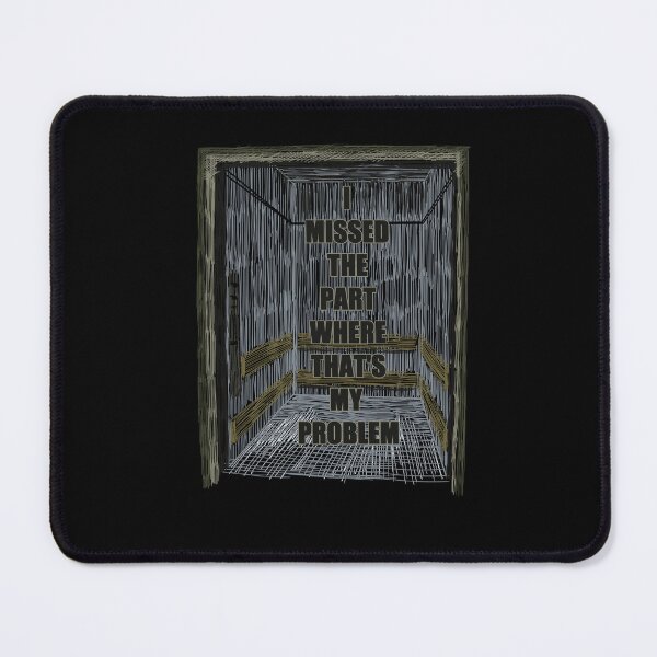 Item preview, I missed the part where that's my problem designed and sold by zareworks.