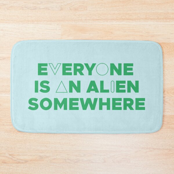 Item preview, EVERYONE IS AN ALIEN SOMEWHERE (GREEN) designed and sold by Dan Zetterström.