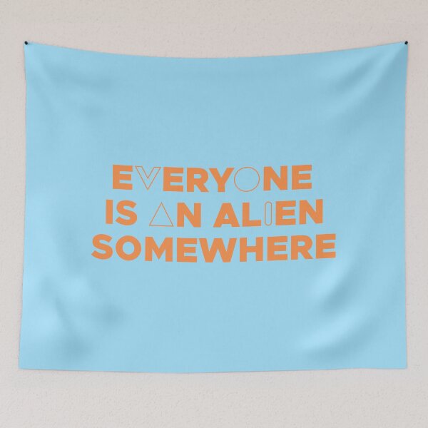 Item preview, EVERYONE IS AN ALIEN SOMEWHERE (ORANGE) designed and sold by Dan Zetterström.