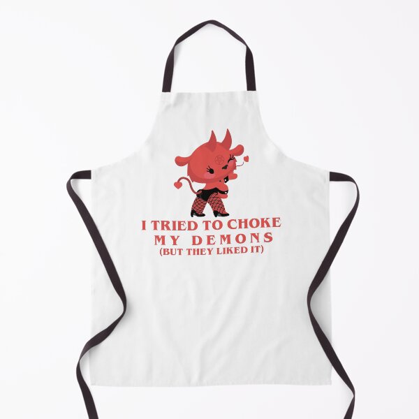 Item preview, I tried to choke my demons (but they liked it) designed and sold by remerasnerdas.