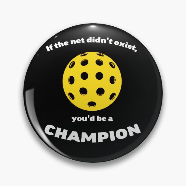 Item preview, Pickleball : If the net didn’t exist, you’d be a champion. designed and sold by YoshiArtDesign.