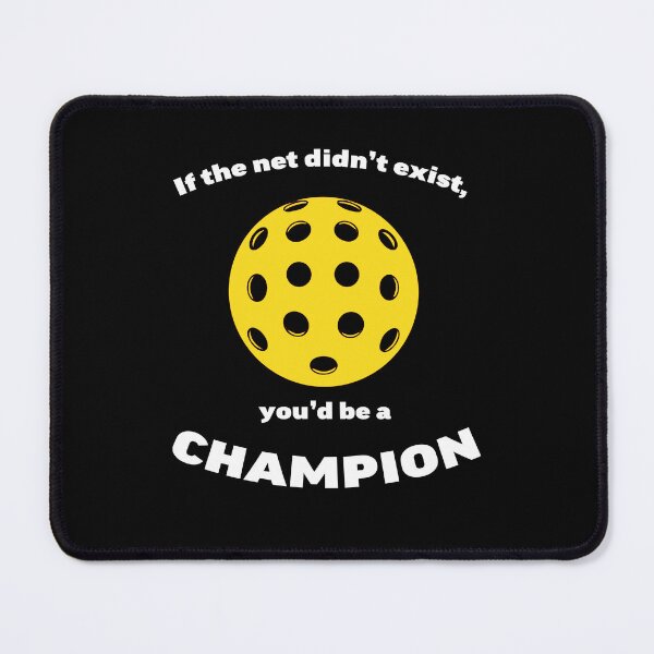 Item preview, Pickleball : If the net didn’t exist, you’d be a champion. designed and sold by YoshiArtDesign.