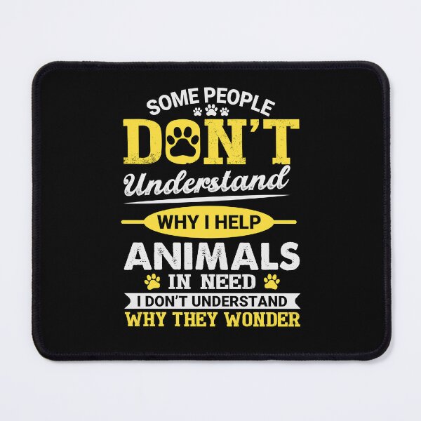 Item preview, Animal Rescue |  People Don’t Understand Why I Help Animals designed and sold by tmerchtrends.