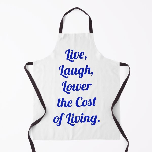 Item preview, Live, Laugh, Lower the cost of Living. designed and sold by D2Kvirus.