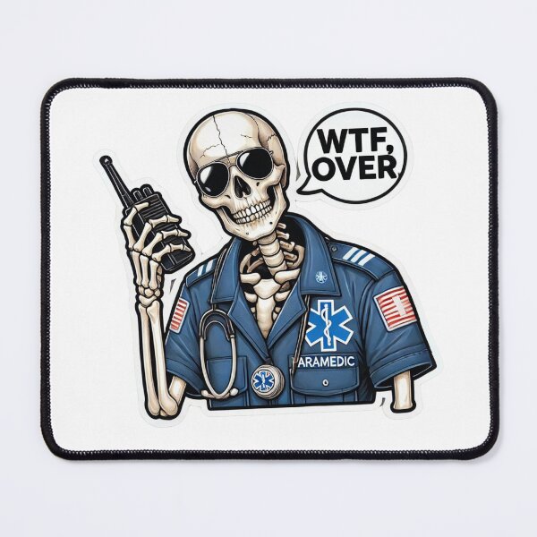 Item preview, Skeleton Paramedic on walkie talkie with text WTF, Over designed and sold by BrinaandPops.