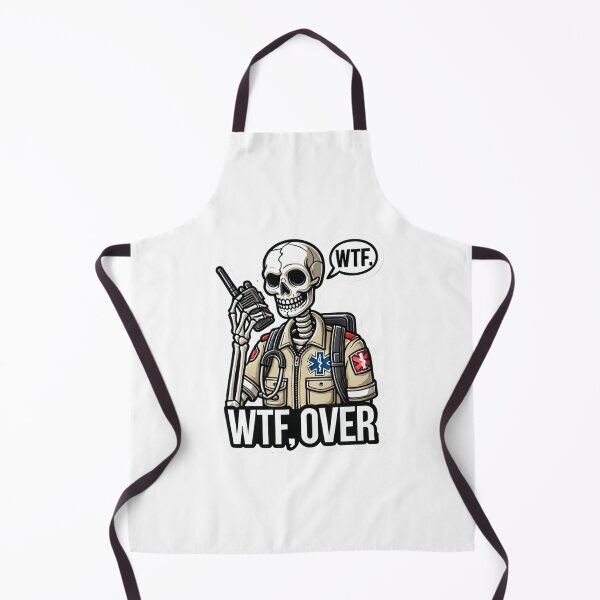 Item preview, Skeleton Paramedic on walkie talkie with text WTF, Over designed and sold by BrinaandPops.