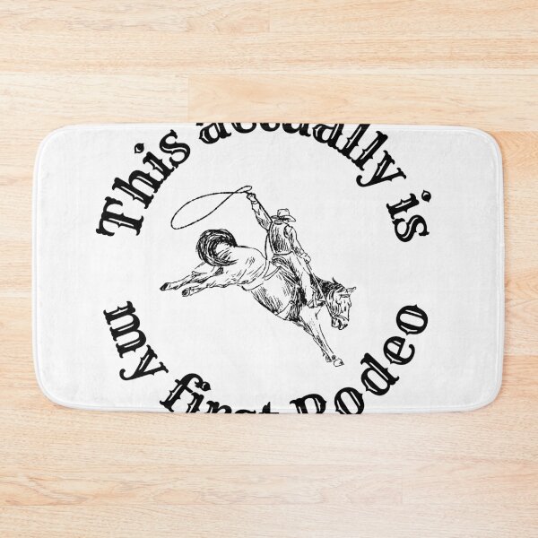 Item preview, This Actually Is My First Rodeo designed and sold by mncokh2010.